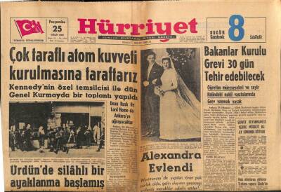 Hürriyet Gazetesi 25 Nisan 1968 - Çok Taraflı Atom Kuvveti Kurulmasına Taraftarız GZ81723 - 1