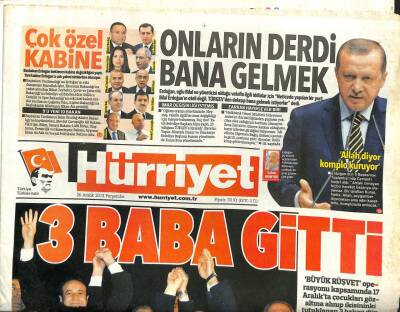 Hürriyet Gazetesi 26 Aralık 2013 - 3 Baba Gitti, Erdoğan Onların Derdi Bana Gelmek GZ99944 - 1