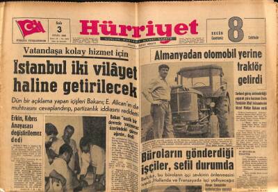 Hürriyet Gazetesi 3 Eylül 1963 - Vatandaşa Kolay Hizmet İçin İstanbul İki Vilayet Haline Getirilecek GZ72004 - 1