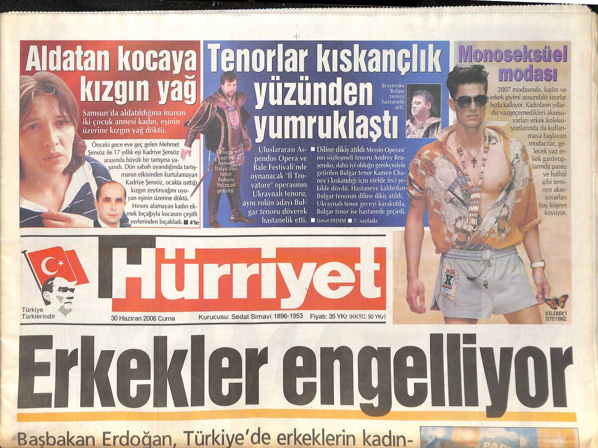 Hürriyet Gazetesi 30 Haziran 2006 - Tenorlar Kıskançlık Yüzünden Yumruklaştı - Başbakan Erdoğan 'Hedef 25 Milyar Dolarlık Ticaret' GZ137831 - 1