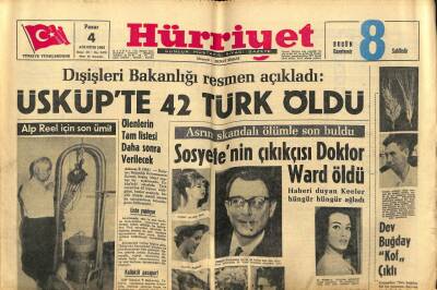 Hürriyet Gazetesi 4 Ağustos 1963 - Dışişleri Bakanlığı Resmen Açıkladı Üsküpte 42 Türk Öldü GZ55022 - 1