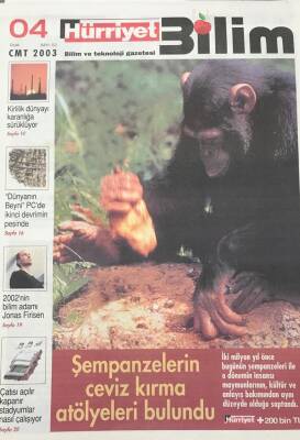 Hürriyet Gazetesi 4 Ocak 2003 Bilim Eki Sayı53 -Şempanzelerin Ceviz Kırma Atölyeleri Bulundu GZ30590 - 1