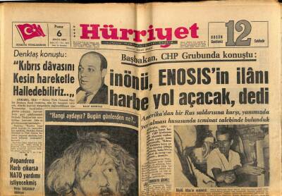 Hürriyet Gazetesi 6 Eylül 1964 - İnönü , ENOSISin İlanı Harbe Yol Açacak , dedi GZ81897 - 1
