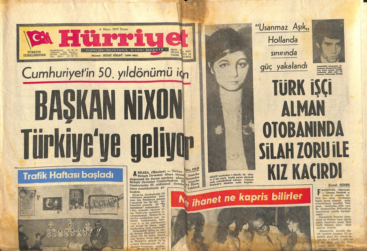 Hürriyet Gazetesi 6 Mayıs 1973 - Başkan Nixon Türkiye'ye Geliyor - Türk İşçi Alman Otabanında Silah Zoru İle Kız Kaçırdı GZ140620 - 1