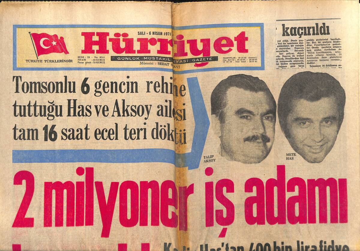 Hürriyet Gazetesi 6 Nisan 1971 - 2 Milyoner İş Adamı Kaçırıldı - Savcılık Ecevit'in Sözlerinde Suç Unsuru Buldu! GZ140619 - 1