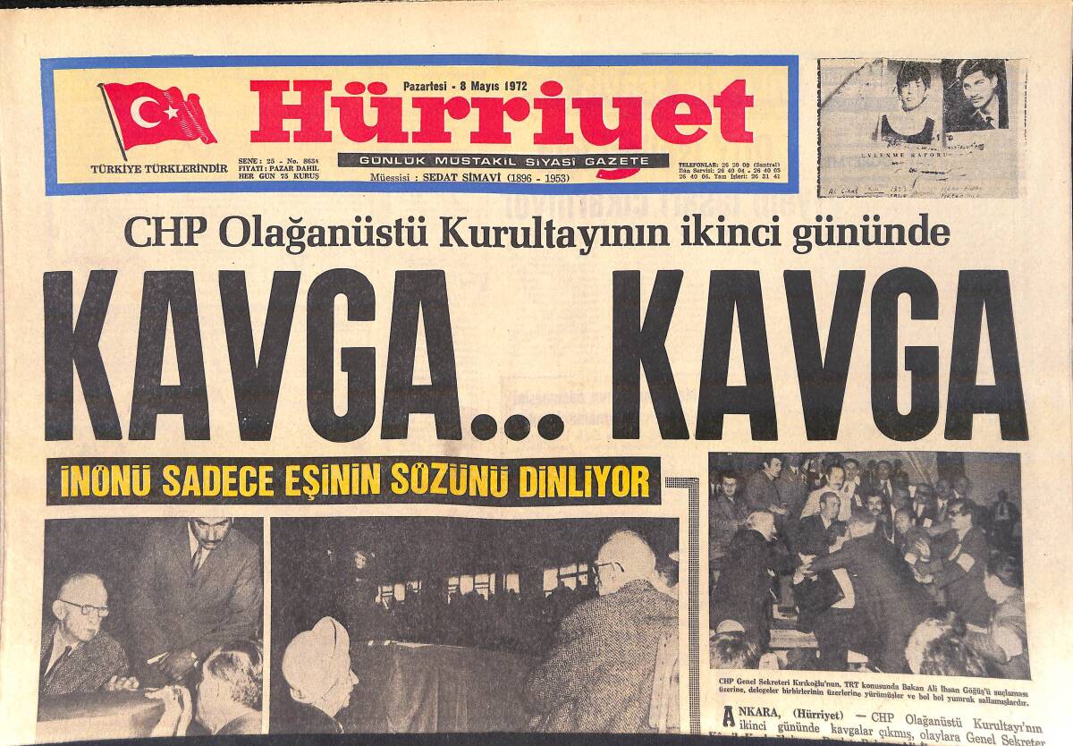 Hürriyet Gazetesi 8 Mayıs 1972 - CHP Olağanüstü Kurultayının İkinci Gününde Kavga Kavga - İnönü Sadece Eşinin Sözünü Dinliyor GZ156920 - 1