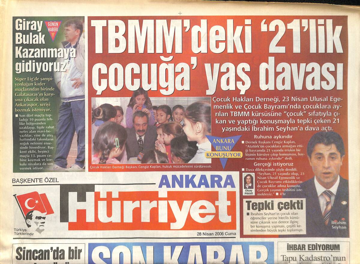 Hürriyet Gazetesi Ankara Eki 28 Nisan 2006 - TBMM'DEKİ 21'LİK Çocuğa Yaş Davası! - Son Karar Ulus Hali Yıkılıyor! GZ137888 - 1