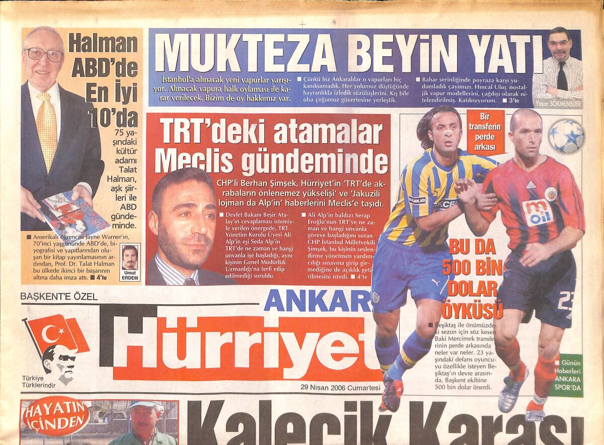 Hürriyet Gazetesi Ankara Eki 29 Nisan 2006 - TRT'DEKİ Atamalar Meclis Gündeminde - Talat Halman ABD'DE EN İyi 10'a Girdi! GZ137856 - 1