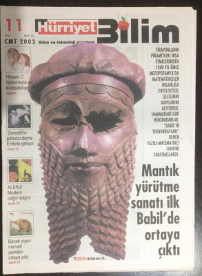 Hürriyet Gazetesi Bilim Eki 11 Ekim 2003 - Babilin Teknotratları,Firavunların Pramitleri,Mantık Yürütme Sanatı GZ21997 - 1