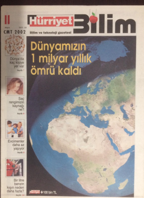 Hürriyet Gazetesi Bilim Eki 11 Mayıs 2002 - Dünyamızın Bir Milyar Yıllık Ömrü Kaldı GZ21998 - 1