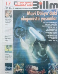 Hürriyet Gazetesi Bilim Eki - 17 Nisan 2004 - Mavi Dünyadaki Olağanüstü Yaşamlar GZ43464 - 2
