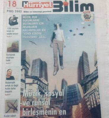 Hürriyet Gazetesi Bilim Eki 18 Aralık 2003 - Müzik Sosyal Ve Ruhsal Birleşmenin En Büyük Gücü GZ46955 - 1