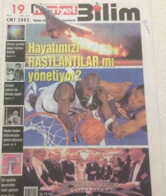 Hürriyet Gazetesi Bilim Eki 19 Mart 2005 - Hayatımızı Rastlantılar Mı Yönetiyor? GZ47890 - 1