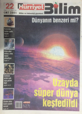 Hürriyet Gazetesi Bilim Eki 22 Ocak 2005 - Uzayda Süper Dünya Keşfedildi GZ21991 - 1