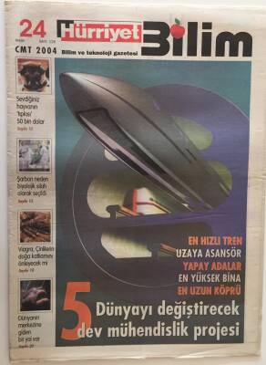 Hürriyet Gazetesi Bilim Eki 24 Nisan 2004 - Dünyayı Değiştirecek 5 Dev Mühendislik Projesi GZ18695 - 1