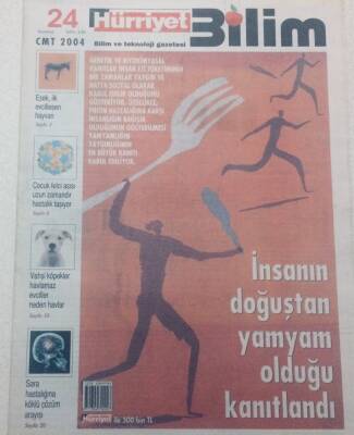 Hürriyet Gazetesi Bilim Eki - 24 Temmuz 2004 - İnsanın Doğuştan Yamyam Olduğu Kanıtlandı GZ46682 - 1