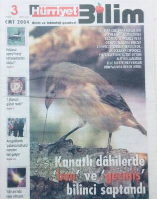 Hürriyet Gazetesi Bilim Eki - 3 Nisan 2004 - Kanatlı Dahilerde Ben Ve Geçmiş Bilinci Saptandı GZ43465 - 2