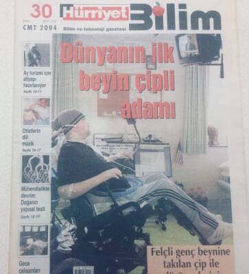 Hürriyet Gazetesi Bilim Eki 30 Ekim 2004 - Dünyanın İlk Beyin Çipli Adamı GZ46679 - 1