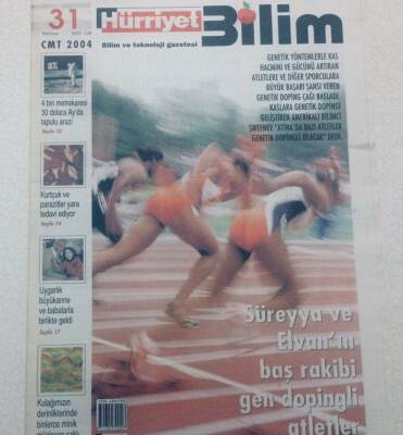 Hürriyet Gazetesi Bilim Eki - 31 Temmuz 2004 - Süreyya Ve Elvanın Baş Rakibi Gen Dopingli Atletler GZ46685 - 1