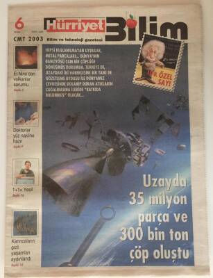 Hürriyet Gazetesi Bilim Eki 6 Aralık 2003 - Uzayda 35 Milyon Parça Ve 300 Bin Ton Çöp Oluştu GZ22129 - 1