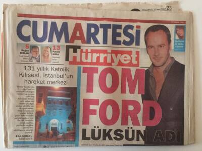 Hürriyet Gazetesi Cumartesi Eki 31 Mart 2007 - Tom Ford Lüksün Adı Son 10 Yılın En Etkili Tasarımcısı Gucci Zirveye Çıkartan İsim GZ22274 - 1