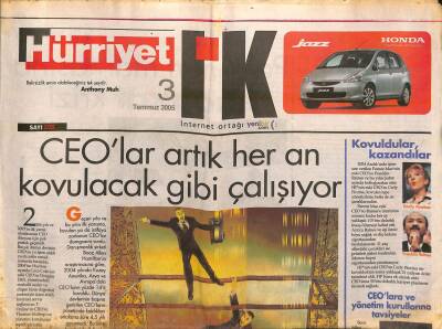 Hürriyet Gazetesi I.K. Eki 3 Temmuz 2005 - CEOlar Artık Her An Kovulacak Gibi Çalışıyor GZ119597 - 1