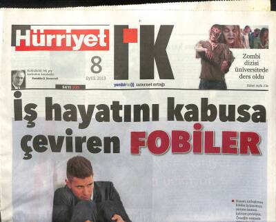 Hürriyet Gazetesi İnsan Kaynakları Eki 8 Eylül 2013 - İş Hayatını Zora Sokan Fobiler GZ107254 - 1