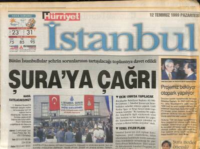 Hürriyet Gazetesi İstanbul Eki 12 Temmuz 1999 - Bütün İstanbullular Şehrin Sorunlarının Tartışılacağı Toplantıya Davet Edildi GZ109162 - 1