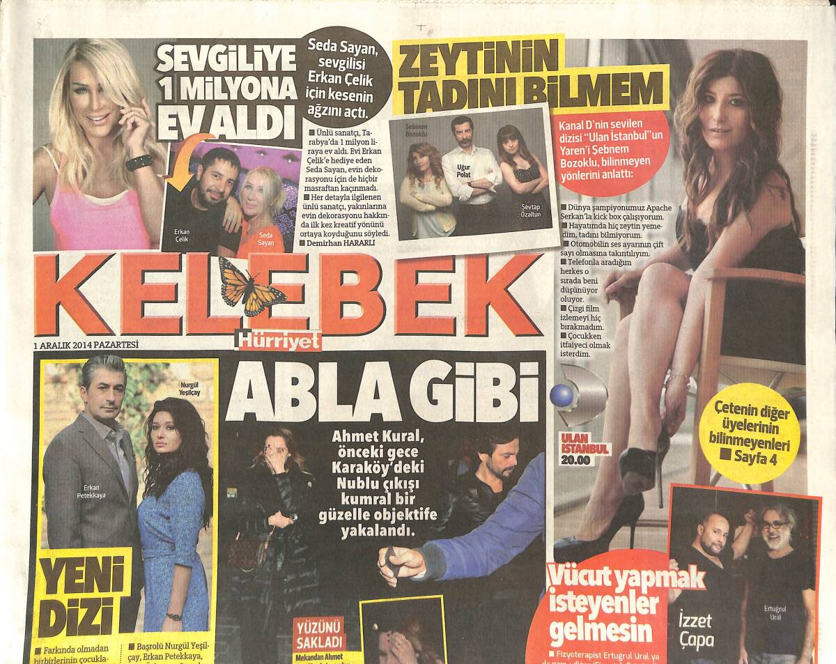 Hürriyet Gazetesi Kelebek Eki 1 Aralık 2014 - Seda Sayan Sevgilisi Erkan Çelik İçin Kesenin Ağzını Açtı - Nil Karaibrahimgil GZ136736 - 1