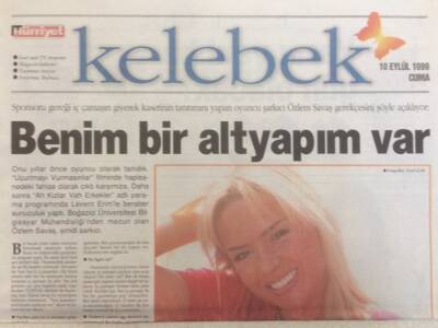 Hürriyet Gazetesi Kelebek Eki 10 Eylül 1999 - Özlem Savaş,Benim Bir Alt Yapım Var GZ35220 - 1