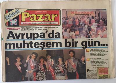 Hürriyet Gazetesi Kelebek Eki 10 Mart 1985 - Avrupada Muhteşem Bir Gün , Hürriyet Fotoroman Yıldızları Yarışması Kral Ve Kraliçeleri Seçiliyor GZ18476 - 1