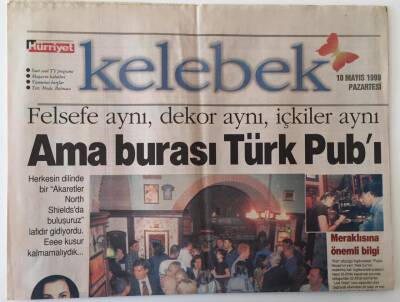 Hürriyet Gazetesi Kelebek Eki 10 Mayıs 1999 - Felsefe Aynı , Dekor Aynı , İçkiler Aynı Ama Burası Türk Pubı GZ16905 - 1