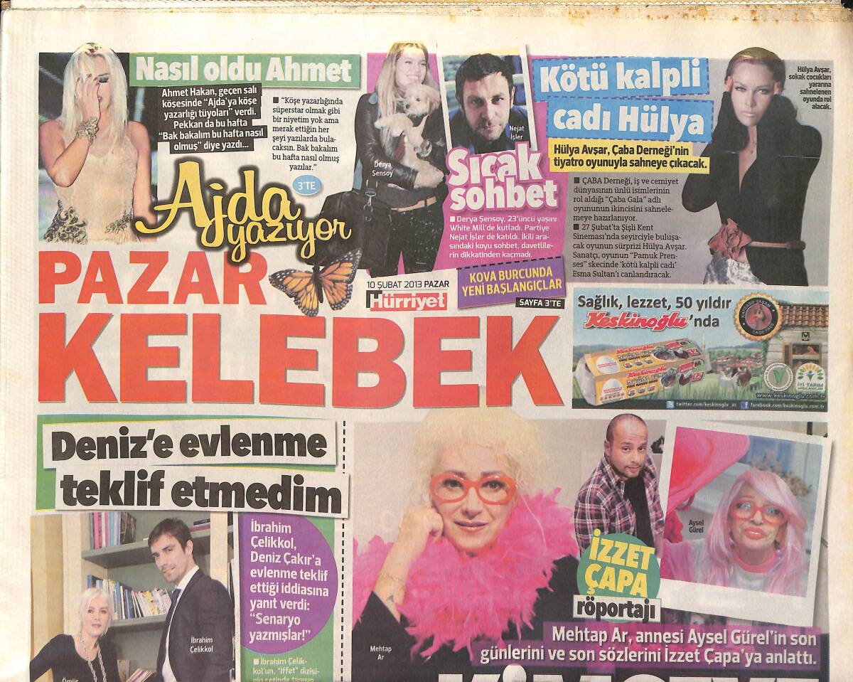Hürriyet Gazetesi Kelebek Eki 10 Şubat 2013 - Kötü Kalpli Cadı Hülya - İbrahim Çelikkol, Deniz' Çakır'a Evlenme Teklifi Etmedim GZ155065 - 1