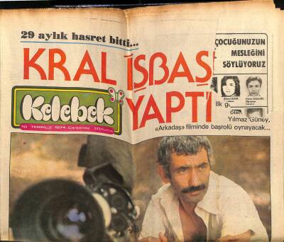 Hürriyet Gazetesi Kelebek Eki 10 Temmuz 1974 - Kral Yılmaz Güney İl Başı Yaptı GZ63390 - 1