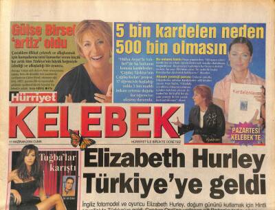 Hürriyet Gazetesi Kelebek Eki 11 Haziran 2004 - Elizabeth Hurley Türkiyeye Geldi, Rafet El Romanın Eski Eşine Yazdığı Şarkıda Aşk İtirafı GZ97361 - 1