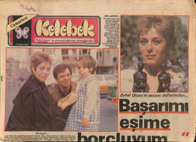 Hürriyet Gazetesi Kelebek Eki 12 Ekim 1985 - Zuhal Olcayın Yaşam Defterinden... Başarımı Eşime Borçluyum GZ92083 - 1