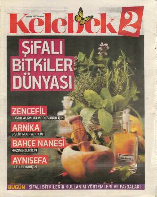 Hürriyet Gazetesi Kelebek Eki 13 Şubat 2017 - Şifalı Bitkilerin Kullanım Yöntemleri Ve Faydaları GZ96602 - 1