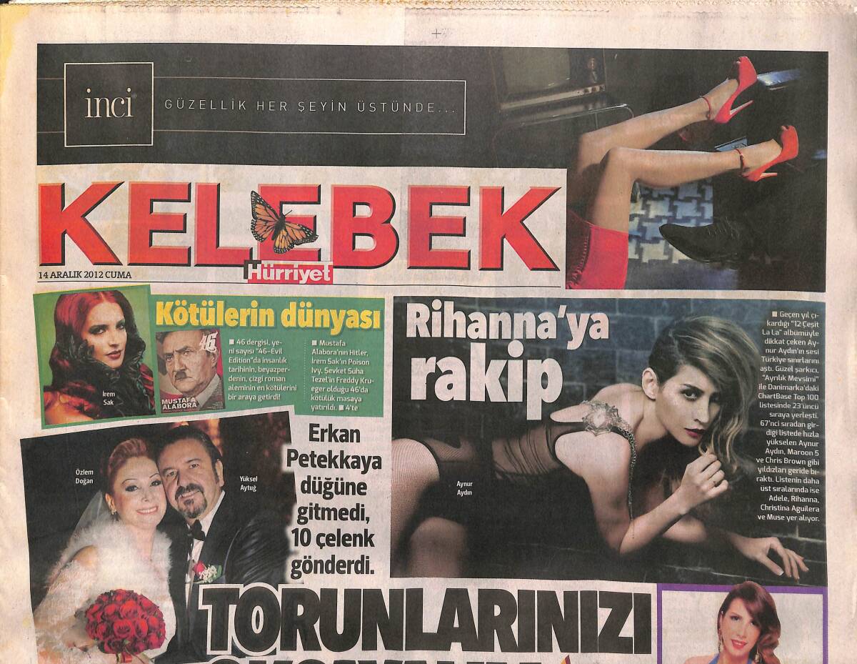 Hürriyet Gazetesi Kelebek Eki 14 Aralık 2012 - Rihanna'ya Rakip Aynur Aydın - Özlem Doğan Ve Yüksel Aytuğ'un Düğünü GZ153878 - 1