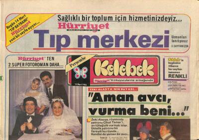 Hürriyet Gazetesi Kelebek Eki 14 Mart 1985 - Zeki Alasyanın Rüyası... Aman Avcı Vurma Beni... GZ114160 - 1