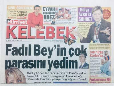 Hürriyet Gazetesi Kelebek Eki - 15 Mart 2004 - Filiz Karataş Fadıl Beyin Çok Parasını Yedim GZ46400 - 2