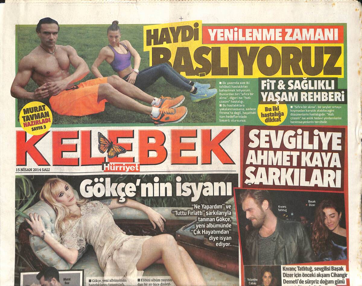 Hürriyet Gazetesi Kelebek Eki 15 Nisan 2015 - Gökçe'nin İsyanı - Kıvanç Tatlıtu'dan Sevgiliye Ahmet Kaya Şarkıları GZ136789 - 1
