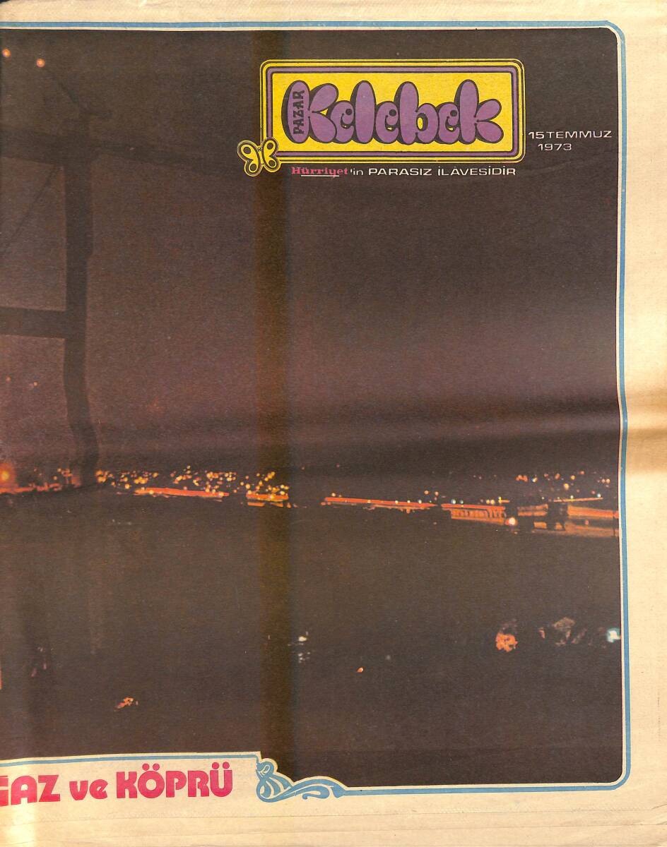 Hürriyet Gazetesi Kelebek Eki 15 Temmuz 1973 - Yeşilçam Kışa Hazırlanıyor - Berlin Köprüsünün 25. Yılı GZ138342 - 1