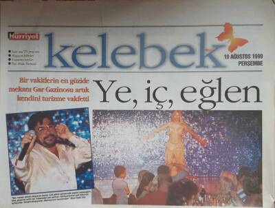 Hürriyet Gazetesi Kelebek Eki 19 Ağustos 1999-Gaz Gazinosunun Son Hali GZ45689 - 1