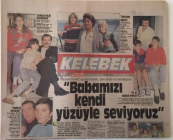 Hürriyet Gazetesi Kelebek Eki 19 Haziran 1988 - Binbir Surat Oyuncuların Çocukları İtiraf Ediyor Babamızı Kendi Yüzüyle Seviyoruz GZ16892 - 2