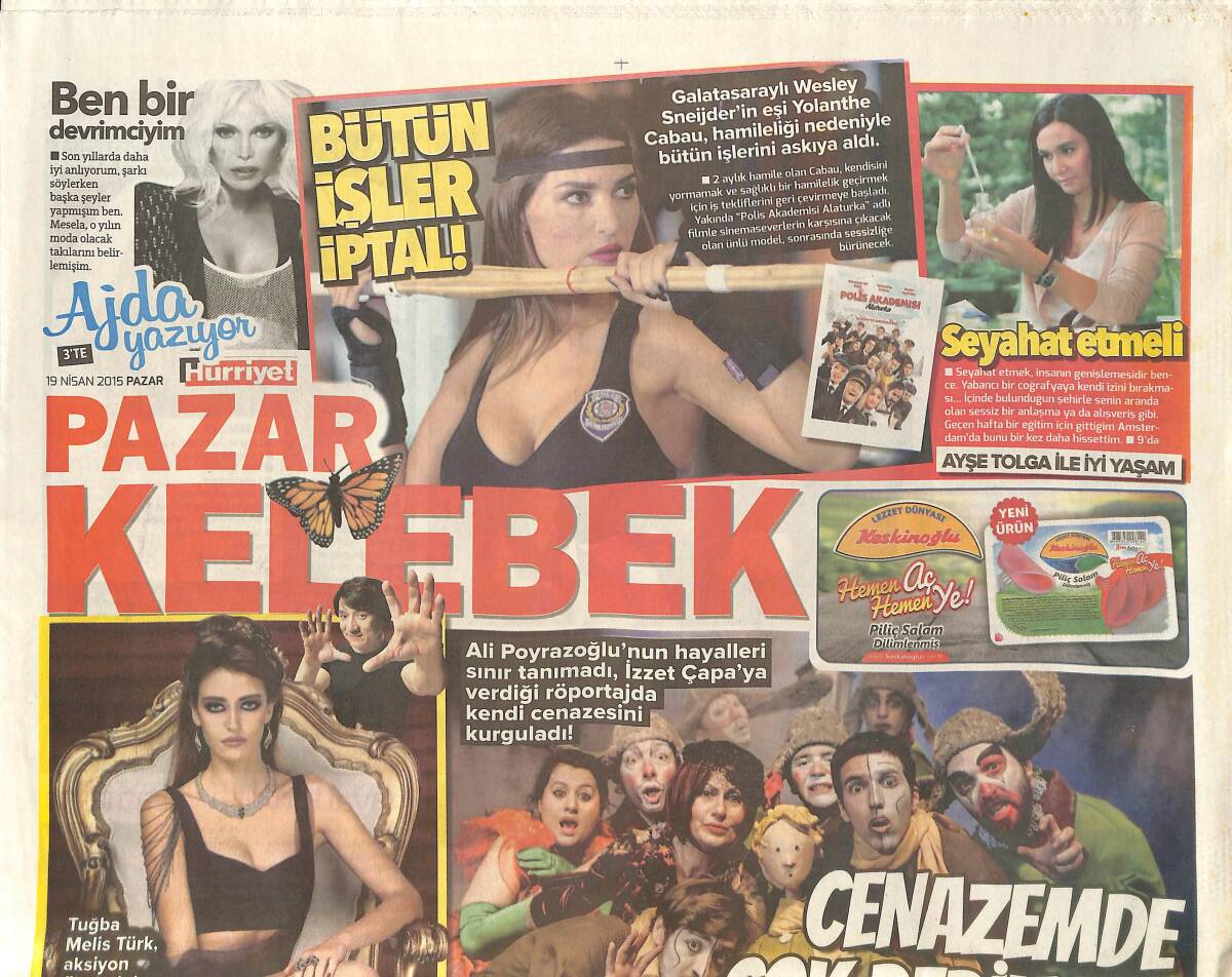 Hürriyet Gazetesi Kelebek Eki 19 Nisan 2015 - Wesley Sneijder'in Karısı Hamilelik Nedeniyle Bütün İşlerini Askıya Aldı - Ajda: Ben Bir Devrimciyim GZ155161 - 1