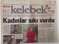 Hürriyet Gazetesi Kelebek Eki 20 Nisan 1999 - Ünlü İsimler Kalp Haftası Vesilesiyle Yapılan Golf Turnuvasında Buluştu GZ16889 - 2