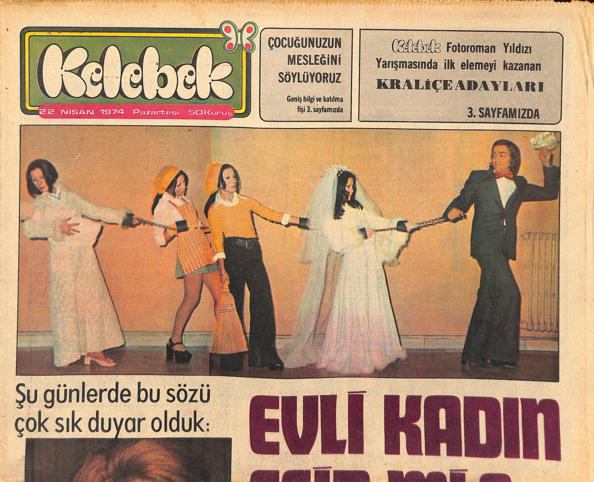 Hürriyet Gazetesi Kelebek Eki 22 Nisan 1974 - Neşe Karaböcek '' Kendi Kazandığınızı Kendiniz İçin Bile Harcayamazsınız '' GZ147350 - 1