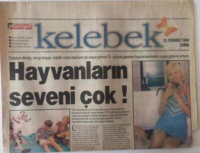 Hürriyet Gazetesi Kelebek Eki 23 Temmuz 1999 - Hayvanların Seveni Çok ! GZ22484 - 1