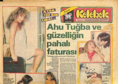 Hürriyet Gazetesi Kelebek Eki 24 Ekim 1982 - Ahu Tuğba Ve Güzelliğin Pahalı Faturası GZ115320 - 1