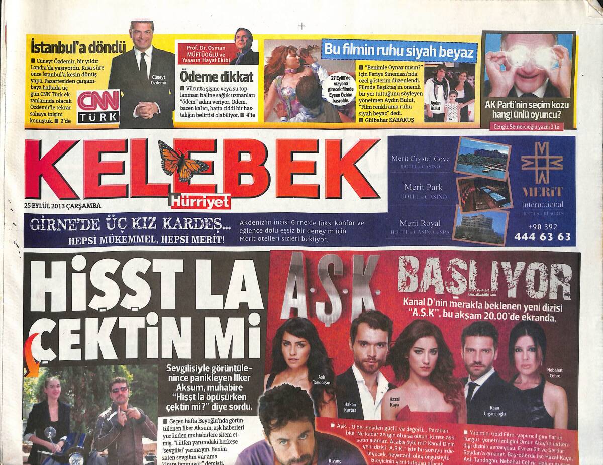 Hürriyet Gazetesi Kelebek Eki 25 Eylül 2013 - Cüneyt Özdemir: Ünün Karşılığı Kan, Ter Ve Gözyaşı - AŞK Dizisi Bu Akşam Başlıyor GZ135796 - 1